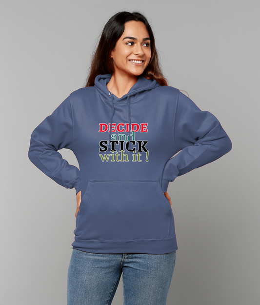 Motivational Hoodie | Positive Quote | Decide and stick with it | Inspirational words |